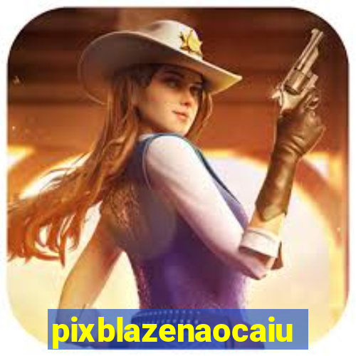 pixblazenaocaiu